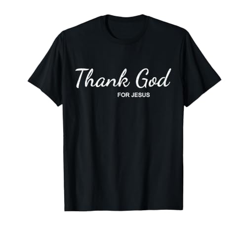 Thank God for Jesus Christian Theme T Shirt T-Shirt - color: Black, size: Small