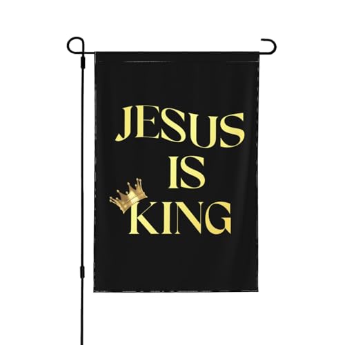 Jesus Is The King Double Sided Garden Flag 12.5x18 Inch - Farmhouse Seasonal Yard Decor, Outdoor Decorative Flag For Outside (No Flagpole) - color: Jesus Is The King
