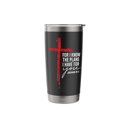 For I Know The Plans I Have For You Jeremiah 29:11 Cross Stainless Steel Insulated Tumbler