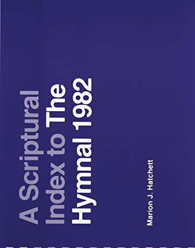 A Scriptural Index to the Hymnal 1982 (Hymnal Studies, 8)