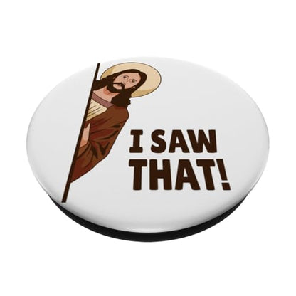 I Saw That! Jesus - Sin Joke PopSockets Standard PopGrip - style: Standard