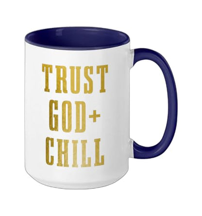 Trust God & Chill Christian Faith Jesus Church Pastor Funny Ceramic Mug, Dark Blue/White, 15oz - color: Dark Blue/White, size: 15 Ounces
