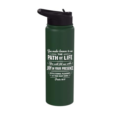 Psalm 16:11 Path of Life Bible Verse Scripture Faith Prayer Stainless Steel Insulated Water Bottle - color: Dark Green