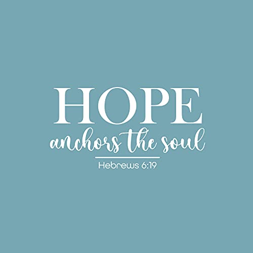 Vinyl Wall Art Decal - Hope Anchors The Soul - Hebrews 6:19-13" x 25" - Modern Lovely Spiritual Bible Verse Sticker for Home Bedroom Closet Living Room Religious Center Decor (White)