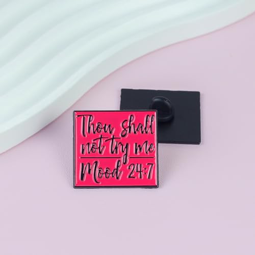 Thou Shall Not Try Me Mood 24:7 Enamel Pin, Bible Verse Parody Brooch Pin, Funny Gift For Sassy Girl Women Sarcastic Friend, Dramatic Mood Lapel Badge, Sarcasm Brooches, Bible Joke Decorative Jewelry Accessories