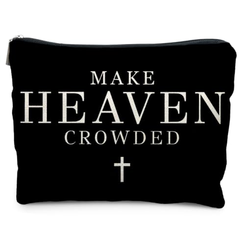 Inspirational Christian Makeup Bag, Christian Gifts for Women Men, Make Heaven Crowded Religious Bible Verse Cosmetic Bag Canvas Toiletry Zipper Pouch for Women - color: MAKE HEAVEN CROWDED