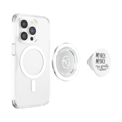 My Neck My Back My Anxiety Attack Funny Saying PopSockets PopGrip for MagSafe - style: Magnetic PopGrip