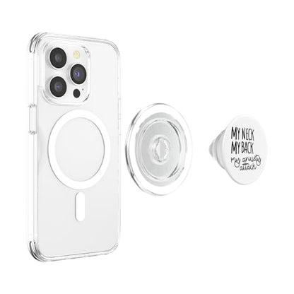 My Neck My Back My Anxiety Attack Funny Saying PopSockets PopGrip for MagSafe - style: Magnetic PopGrip