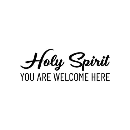 Vinyl Wall Art Decal - Holy Spirit You Are Welcome Here - 9" x 25" - Modern Cute Inspiring Lovely Spiritual Quote Sticker For Home Bedroom Living Room Office Coffee Shop Religious Center Decor (Black)