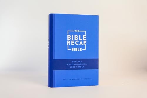 The Bible Recap 365-Day Chronological Study Bible: English Standard Version― ESV (One Year Reading Plan)