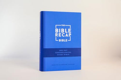The Bible Recap 365-Day Chronological Study Bible: English Standard Version― ESV (One Year Reading Plan)
