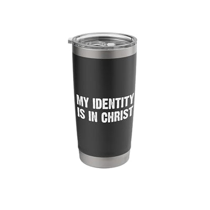 My Identity Is In Christ Stainless Steel Insulated Tumbler