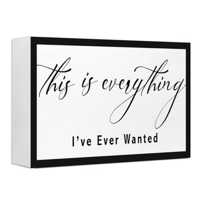 Inspirational Wood Box Sign,This is Everything I Ever Wanted Sign,Motivational Quote Wooden Block Sign Desk Decor for Home Office Bedroom Wall Shelf Tabletop Decor - style: This is Everything I Ever Wanted