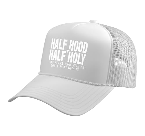 Half Hood Half Holy Tshirt Christian Jesus Ghetto God Funny Trucker Hat with Adjustable Mesh Back - color: White