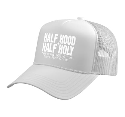 Half Hood Half Holy Tshirt Christian Jesus Ghetto God Funny Trucker Hat with Adjustable Mesh Back - color: White