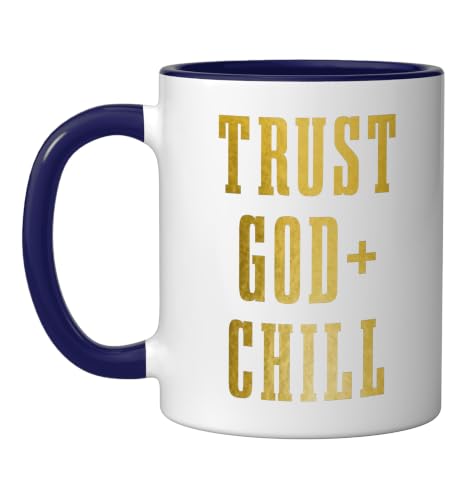 Trust God & Chill Christian Faith Jesus Church Pastor Funny Ceramic Mug, Dark Blue/White, 11oz - color: Dark Blue/White, size: 11 Ounces