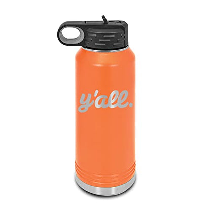 Y'all Laser Engraved Water Bottle Customizable Polar Camel Stainless Steel with Straw - southern script you all you’ll Orange 32 oz - color: Orange
