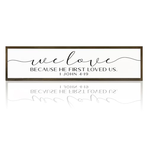 Christian Wood Signs, Religious Home Decor, Decorative Wooden Wall Plaque, Scripture Decor, Bible Verse 1 John 4:19 Sign, We Love Because He First Loved Us Sign 17.8x4x1.4 inches - color: Religion Sign 30