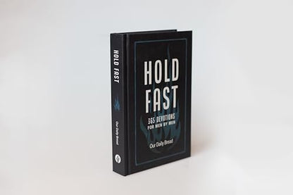 Hold Fast: 365 Devotions for Men by Men (A Daily Bible Devotional for the Entire Year) (Stand Strong)