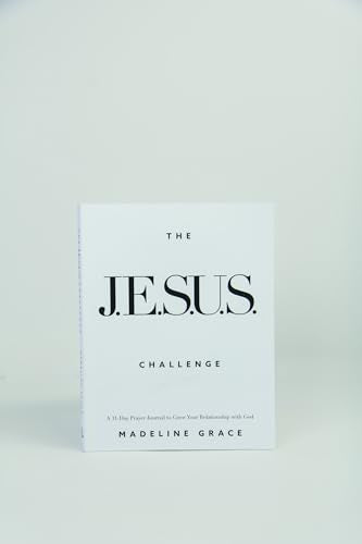 The JESUS Challenge: A 31-Day Prayer Journal to Grow Your Relationship with God