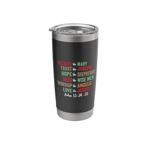Believe Like Mary Trust Like Joseph Hope Like Shepherds Stainless Steel Insulated Tumbler