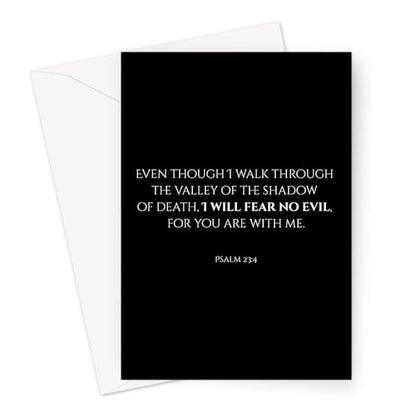 Inspiring Motivational Bible Verse Greeting Cards For Birthday, Retirement, Graduation, Sympathy, Strength, Mourning, Bereavement, Wedding Anniversary and Just Because For Christian Men and Women | Traditional Black and White Design (Psalm 23:4) - color: