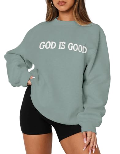 Womens God Is Good Christian Sweatshirt Oversized Crewneck Fleece Pullover - color: Sage Green, size: X-Large