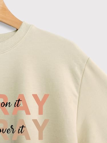Christian Sweatshirt Women Pray On it Over it Through it Crew Neck Religious Faith Pullover Inspirational Tops - color: Beige, size: X-Large