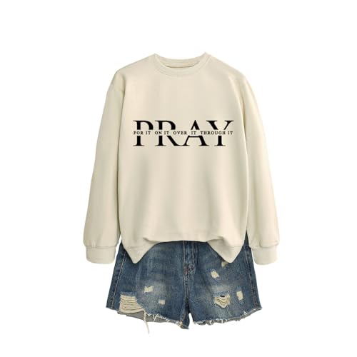 Pray for it on it Over It Through It Sweatshirt Christian Pullover - color: Beige, size: Medium