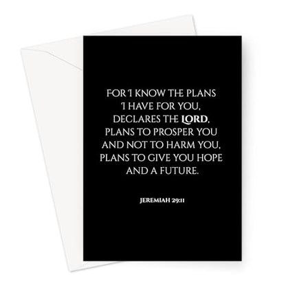 Inspiring Motivational Bible Verse Greeting Cards For Birthday, Retirement, Graduation, Sympathy, Strength, Mourning, Bereavement, Wedding Anniversary and Just Because For Christian Men and Women | Traditional Black and White Design (Jeremiah 29:11) - col
