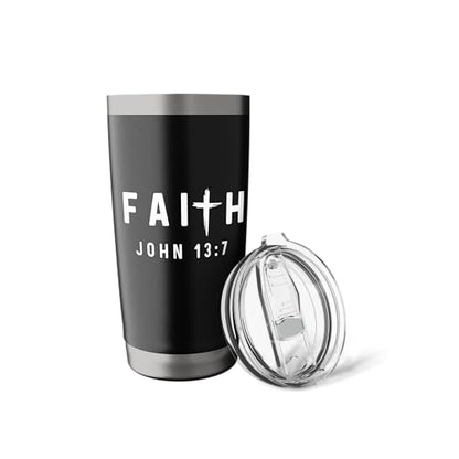 John 13:7 13 7 Faith God Jesus Christian Do Not Understand Stainless Steel Insulated Tumbler - color: Black