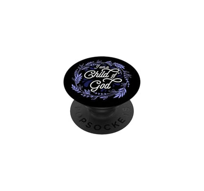 Christian Inspirational Art Pop Socket - I Am A Child Of God PopSockets Adhesive PopGrip - style: Adhesive PopGrip