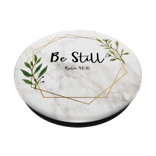 Be Still & Know Psalm 46:10 - Christian Bible Verse PopSockets PopGrip: Swappable Grip for Phones & Tablets PopSockets Adhesive PopGrip - style: Adhesive PopGrip