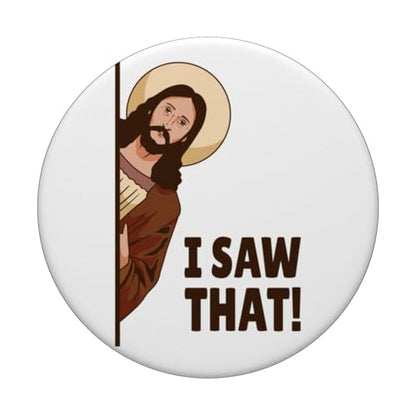I Saw That! Jesus - Sin Joke PopSockets Standard PopGrip - style: Standard
