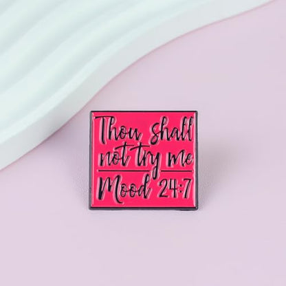 Thou Shall Not Try Me Mood 24:7 Enamel Pin, Bible Verse Parody Brooch Pin, Funny Gift For Sassy Girl Women Sarcastic Friend, Dramatic Mood Lapel Badge, Sarcasm Brooches, Bible Joke Decorative Jewelry Accessories