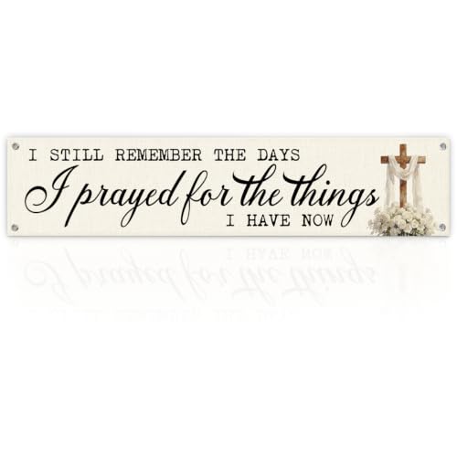 I Still Remember The Days I Prayed For The Things I Have Now, Christian Wall Decor Banner, Rustic Canvas Wall Banner for Home Prayer Room Living Room, 48 x 9 Inch - color: color_name07