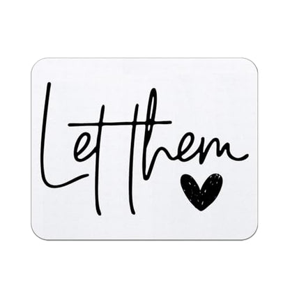 Let Them Inspirational Mouse Pad for Desk, Mental Health Gifts, Positive Affirmation Mousepads for Wireless Mouse Computers Laptop Home Office Supplies Accessories, 9.5x7.9 Inch(White) - color: 1