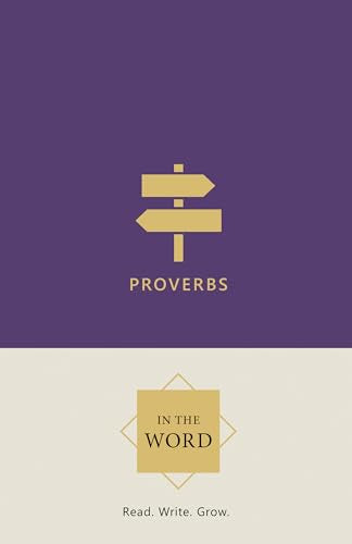 Proverbs Bible Study Journal | In the Word Bible Journal | 31 Chapters of Biblical Wisdom – Scripture Writing Notebook & Devotional Workbook with Guided Reflections