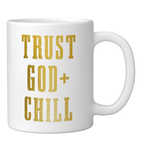 Trust God & Chill Christian Faith Jesus Church Pastor Funny Ceramic Mug, White, 11oz - color: White, size: 11 Ounces