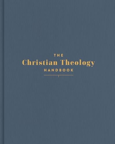 The Christian Theology Handbook, Denim Cloth Over Board, Full-Color Design, Commentary, Doctrinal Studies, Charts, Infographics, Maps, Timelines