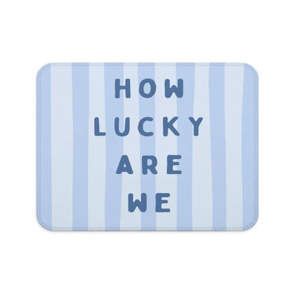 Blue How Lucky are We Mouse Pad Soft Aesthetic Desk Pad 9.5x7.9 Inch - color: Blue