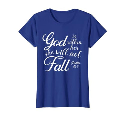 God is Within Her, She Will Not Fall Psalms Bible Verse T-Shirt - color: Royal Blue, size: X-Large