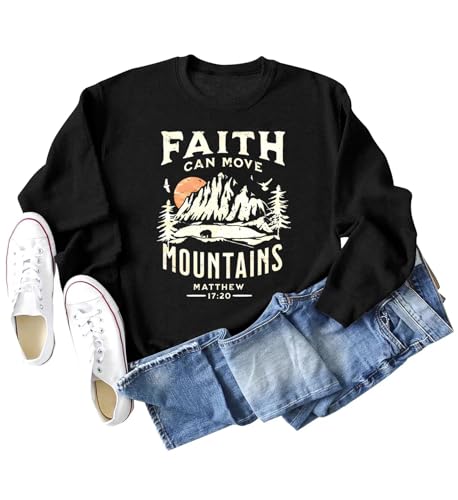 Faith Can Move Mountains Sweatshirt for Women Christian Crewneck Pullover - color: Black, size: Medium
