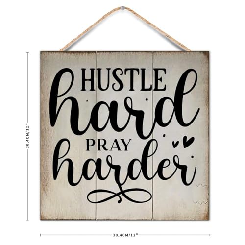 Hustle Hard Pray Harder Farmhouse Style Wood Signs Vintage Living Room Easter Custom Quote Sign for Home Office Desk Decor Housewarming Gifts 12x12 Inch Christian Religious Gifts - color: Log color-style