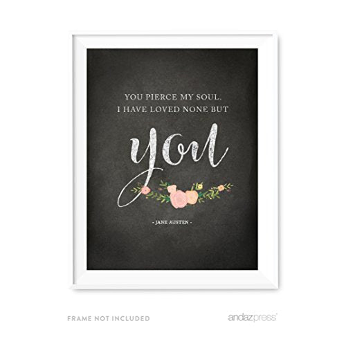 Andaz Press Wedding Love Quote Wall Art, Chalkboard Floral Roses Print, 8.5x11-inch Poster, Gift, Sign, You pierce my soul. I have loved none but you. Jane Austen, Persuasion, 1-Pack - color: QUOTE AUSTEN PIERCE MY SOUL