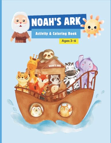 Noah's Ark Activity and Coloring Book: Bible Story Activities, Mazes, Counting, Tracing, Drawing, and Coloring Fun for Preschoolers Ages 3–6