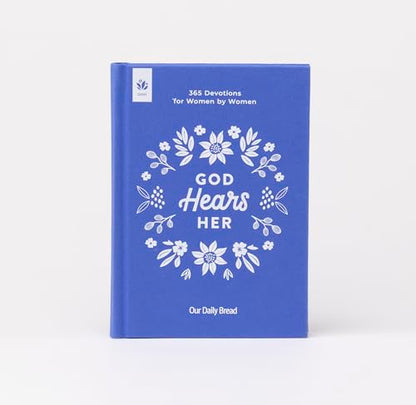 God Hears Her: 365 Devotions for Women by Women