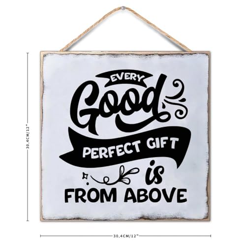 Bible Verse Sign Every Good And Perfect Gift Is from Above Wooden Quote Sign 12x12in Rustic Farmhouse Wood Signs for Home Office Desk Decor Housewarming Gifts - color: Wooden Color-style-4