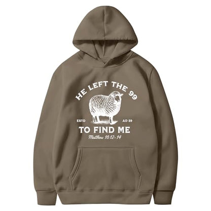 Christian Hoodies He Left The 99 To Find Me Sweatshirt Jesus Bible Verse Hoodies For Men Faith God Hooded Pullover - color: Coffee, size: X-Large