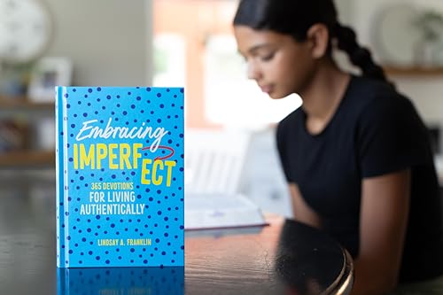 Embracing Imperfect: 365 Devotions for Living Authentically